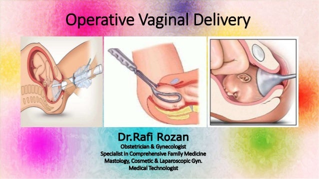 operative vaginal delivery Operative vaginal delivery